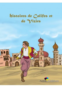 Histoires de Califes et de Vizirs