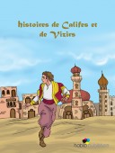 Histoires de Califes et de Vizirs